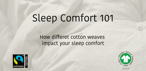 Sleep comfort 101 - Percale, Sateen, Flannel, what do they all mean?